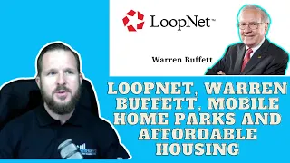 Loopnet Warren Buffet Mobile Home Parks and Affordable Housing Brant Phillips