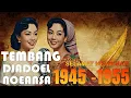 Download Lagu Tembang Djadoel Noeansa 1945 -1955 | Musik Jadul Indonesia |Kenangan Indah \u0026 Nostalgia Tempo Dulu