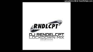 dj rendelcpt lockdown mix 2020