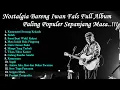 Download Lagu Nostalgia Bareng Iwan Fals Full Album Paling Populer Sepanjang Masa..!!!