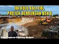 Lagu DAPAT TEGURAN DILARANG MELIPUT❗️PROYEK BENDUNGAN KALI CBL‼️DISINI HULUNYA BSH 0