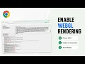 How to Check and Troubleshoot WebGL 2 0 in Google Chrome