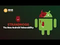StrandHogg - The New Android Vulnerability