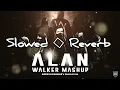 Download Lagu Alan Walker Mashup  Naresh Parmar  On My Way  Faded  Best of Alan Walker Songs ( Slowed \u0026 Reverb )
