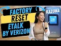 How to Factory Reset Hard Reset eTalk Flip Phone Kazuna Flip Phone by Verizon