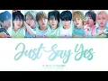 AHOF (아홉) - JUST SAY YES (Color Coded Lyrics)