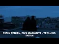 rizky febian, ziva magnolya - terlukis indah (slowed + reverb)