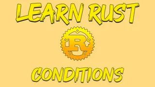 Rust Programming Tutorial - Conditional Statements Logical Operators Relational Operators