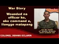 Lagu War Story: Wounded na officer ko, ako command e, Ilonggo matapang (Sgt Rey Toledo, 38IB)