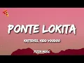 Lagu Katteyes, Kidd Voodoo - PONTE LOKITA