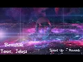 Berubah (Tenxi, Jemsii)  Speed Up - Reverb