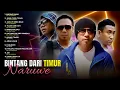 Download Lagu BINTANG DARI TIMUR - NARUWE