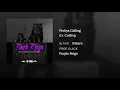 Ex Calling and Perkys Calling Mashup (6LACK and Future)