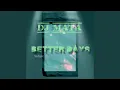 Download Lagu Better Days Volume One