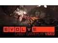 Evolve - Cabot Gameplay