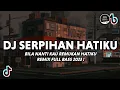 Download Lagu DJ Bila Nanti Kau Remukan Hatiku | Serpihan Hatiku - Wali Band Remix Full Bass 2023