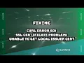 how to solve cURL error 60 SSL certificate problem unable to get local issuer cert