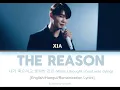 The Reason - XIA (Eng/Rom/Han) Lyrics 