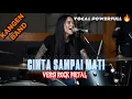 Download Lagu VERSI ROCK METAL MENGGETARKAN JIWA DARI KANGEN BAND - CINTA SAMPAI MATI | COVER By RENKA #kangenband MP3