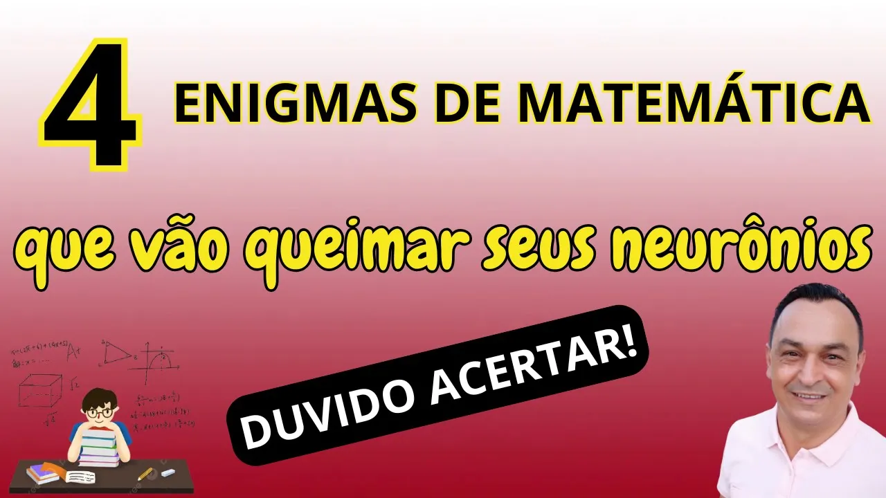 RACIOCÍNIO LÓGICO. ENIGMAS MATEMÁTICOS. SÓ 5% CONSEGUEM RESOLVER.
