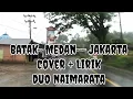 Download Lagu BATAK - MEDAN-JAKARTA + LIRIK COVER DUO NAIMARATA @ LUBIS LIRIK