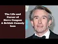 The Life and Career of Steve Coogan A British Comedy Icon