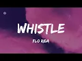 Flo Rida - Whistle (Lyrics)