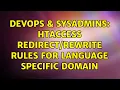 DevOps SysAdmins htaccess rules for language specific domain 2 Solutions