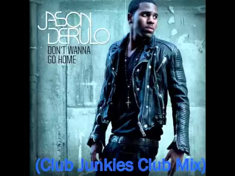 Download MP3 Jason Derulo - Don't Wanna Go Home Remix (Club Junkies Club Mix)