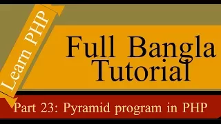 Learn PHP Full Bangla Tutorial Part 23 Pyramid program in PHP