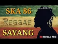 Download Lagu SKA 86 - SAYANG VIA VALLEN (LIRIK) COVER SKA REGGEA 86