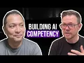 How to Build True AI Competency
