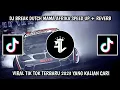 Lagu DJ BREAK DUTCH MAMA AFRIKA SPEED UP + REVERB  VIRAL TIK TOK TERBARU 2023 YANG KALIAN CARI