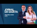 Lagu Jornal da Gazeta, de segunda a sexta, às 19h.