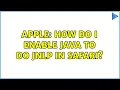 Apple How do I enable Java to do JNLP in Safari