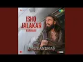 Lagu Ishq Jalakar - Karvaan (From \