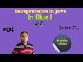 Encapsulation in Java in BlueJ BlueJ IDE ICSE IX X Java Programming