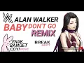 ALAN WALKER - Baby Don't Go (BreakBeat Remix) | EnakBangetCoy Music #INDOREMIX