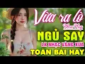 Download Lagu Ca Nhạc Trữ Tình Bolero TOÀN BÀI HAY CỰC ÊM TAI - Mở Thật To Nhạc Vàng Xưa Cho Cả Xóm Phê Vừa Ra Lò