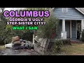 COLUMBUS Georgia s UGLY Step-Sister City What I Actually Saw