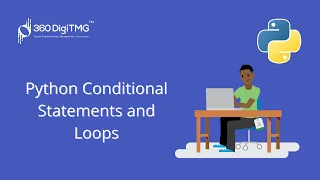 Session-6 Python - Conditional Statements and Loops 360DigiTMG