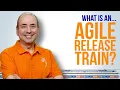 What is an Agile Release Train ART