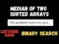 Median of two Sorted Arrays Binary Search Optimal Solution