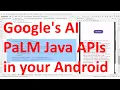 How to run Google s AI PaLM APIs in your Android App using Java dependencies