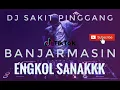 Download Lagu DJ TIKTOK SAKIT PINGGANG (BANJARMASIN ENGKOL SANAK) 2019 VIRAL