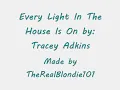 Every Light In The House Is On lyrics