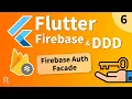 Flutter Firebase DDD Course 6 - Firebase Auth Setup Facade