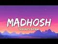 Madhosh (Lyrics) - Toxic | Siddharth Basrur