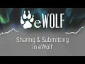Sharing Submitting in eWolf