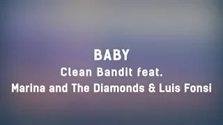 Clean Bandit - Baby feat. Marina & Luis Fonsi (Lyrics) 💖💖💖